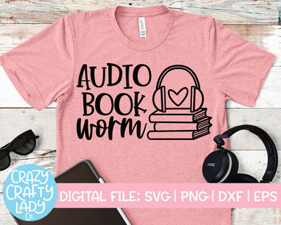 Audiobook Worm | Book Quote SVG Cut File SVG Crazy Crafty Lady Co. 