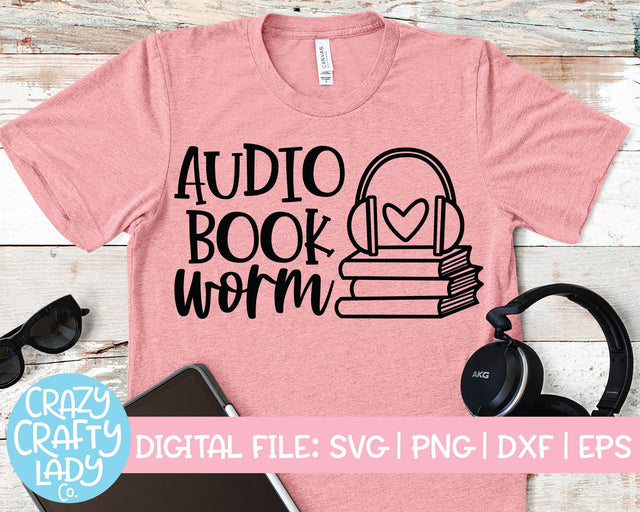 Audiobook Worm | Book Quote SVG Cut File SVG Crazy Crafty Lady Co. 