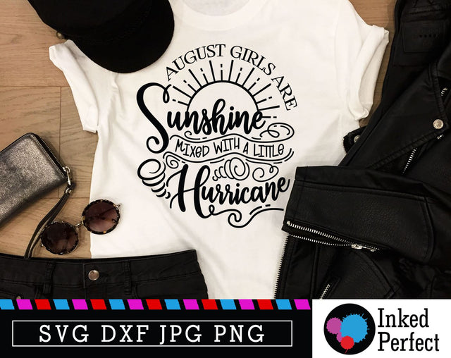 August Girls Are Sunshine Mixed With A Little Hurricane SVG Inked Perfect 