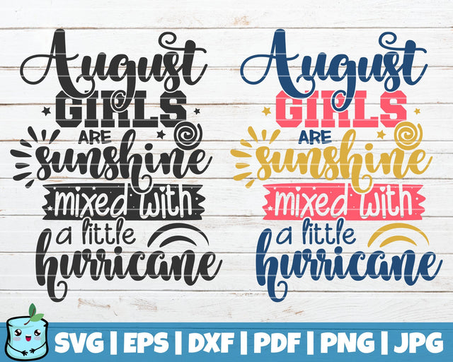 August Girls Are Sunshine Mixed With A Little Hurricane SVG MintyMarshmallows 