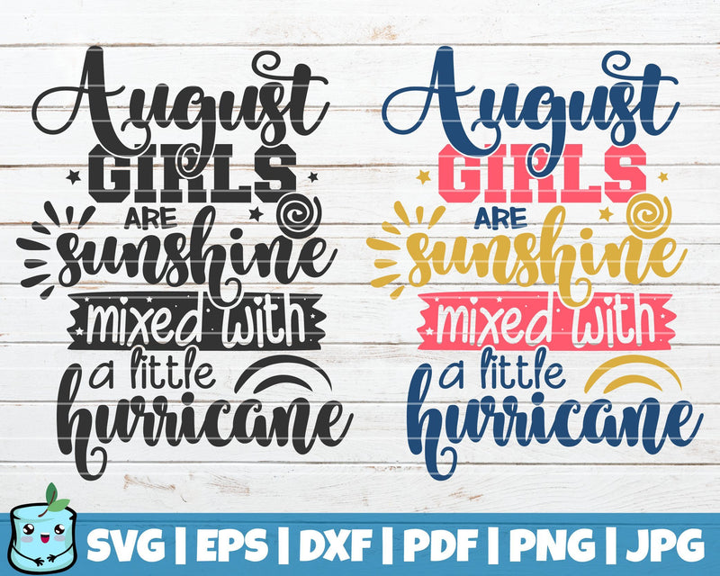 August Girls Are Sunshine Mixed With A Little Hurricane SVG MintyMarshmallows 