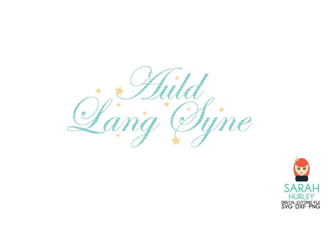 Auld Lang Syne SVG Sarah Hurley 