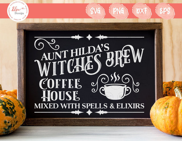 Aunt Hilda Witches Brew Coffee House - SVG, PNG, DXF, EPS SVG Elsie Loves Design 