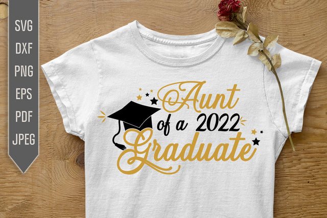 Aunt Of A 2022 Graduate Svg. Graduate Svg. Graduation Svg. Class Of 2022 Svg. High School, College Grad Aunt Shirt. Cricut Silhouette dxf SVG Mint And Beer Creations 