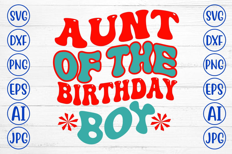 Aunt Of The Birthday Boy Retro SVG SVG Syaman 