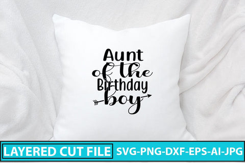 Aunt Of The Birthday Boy SVG Cut File SVG Syaman 