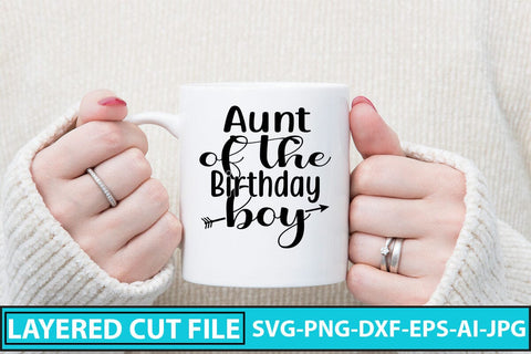 Aunt Of The Birthday Boy SVG Cut File SVG Syaman 