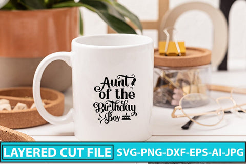 Aunt Of The Birthday Boy SVG Cut File SVG Syaman 