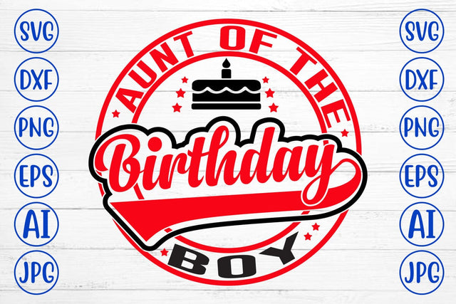 Aunt Of The Birthday Boy SVG Design SVG Syaman 