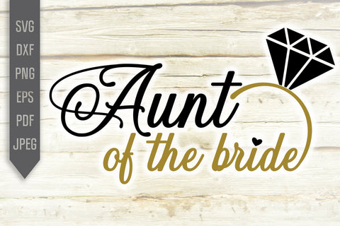 Aunt of the Bride Svg. Wedding Svg. Bride Team Svg. Wedding Roles Svg. Wedding Party Svg. Cricut, Silhouette, Iron On, Dxf, Eps, Png, Pdf SVG Mint And Beer Creations 