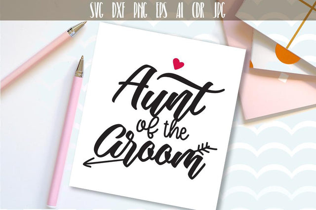 Aunt Of The Groom SVG SVG VectorSVGdesign 