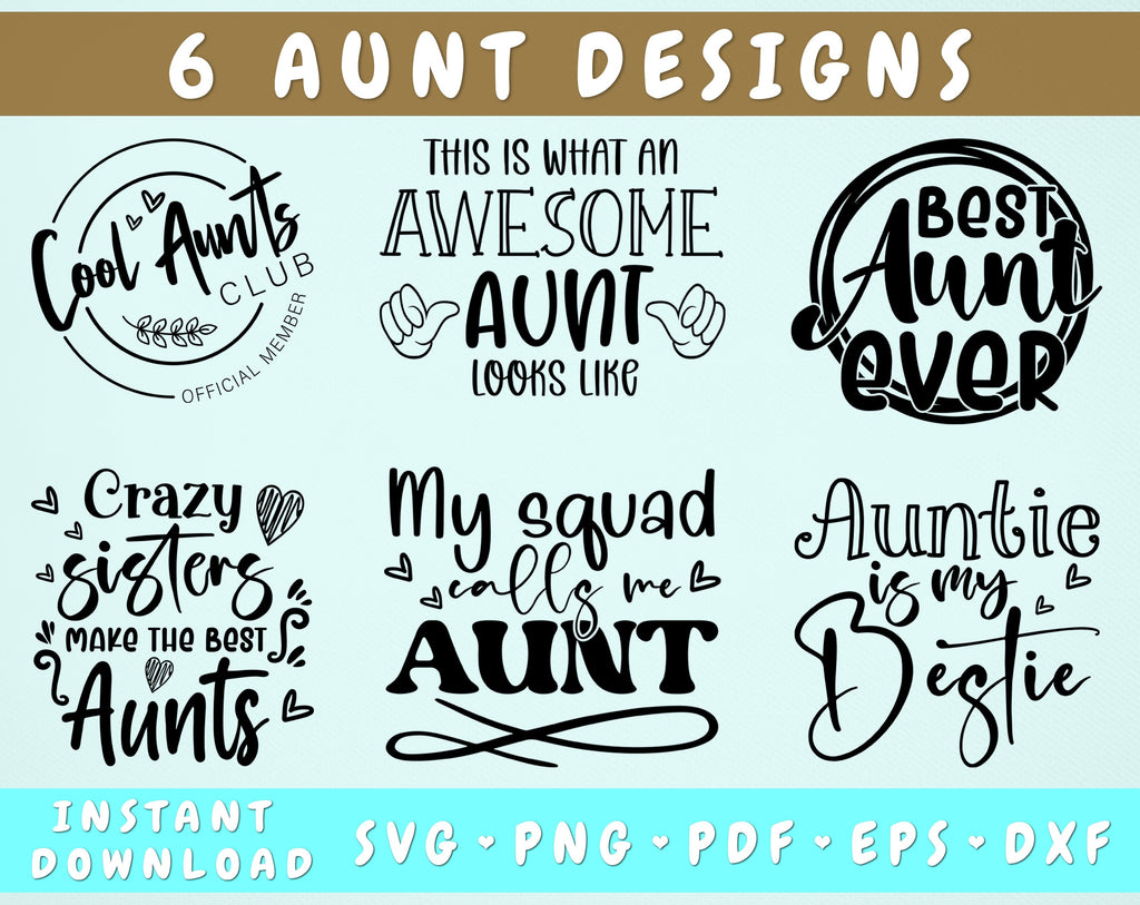 Aunt Quotes SVG Bundle, 6 Designs, Aunt Sayings SVG, Auntie Is My ...