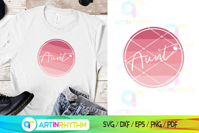 Aunt Svg, Aunt Circle Svg, Best Aunt Ever Svg SVG Artinrhythm shop 