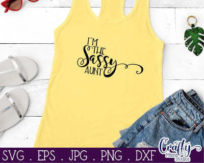 Aunt Svg - Auntie Svg - Sister Svg - Funny Svg - I'm The Sassy Aunt SVG Crafty Mama Studios 