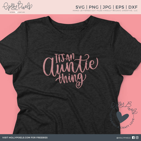 Aunt SVG | It's an Auntie Thing SVG So Fontsy Design Shop 