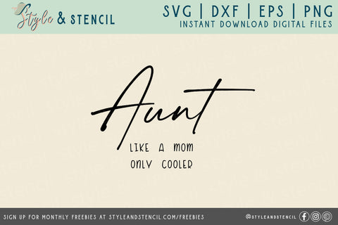 Aunt SVG | Like a Mom | Aunt Quote SVG Style and Stencil 