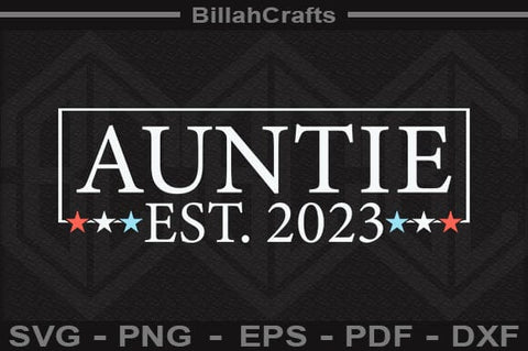 Auntie Est. 2023 SVG File SVG BillahCrafts 