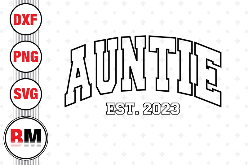 Auntie Est SVG, PNG, DXF Files SVG BMDesign 