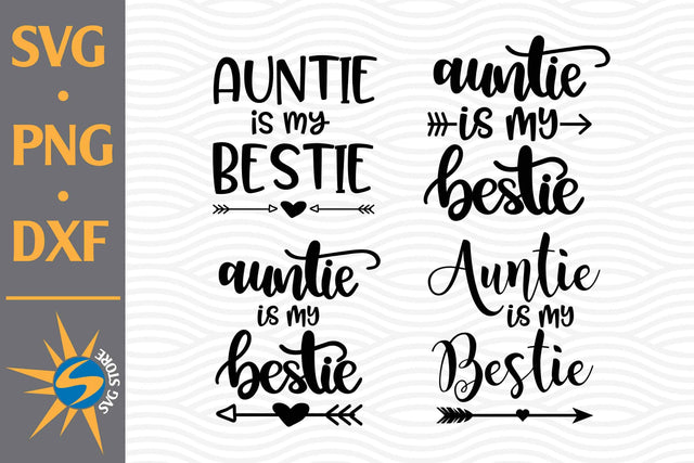 Auntie Is My Bestie SVG, PNG, DXF Digital Files Include SVG SVGStoreShop 