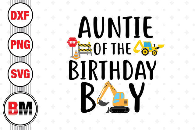 Auntie Of The Birthday Boy Construction SVG, PNG, DXF Files SVG BMDesign 