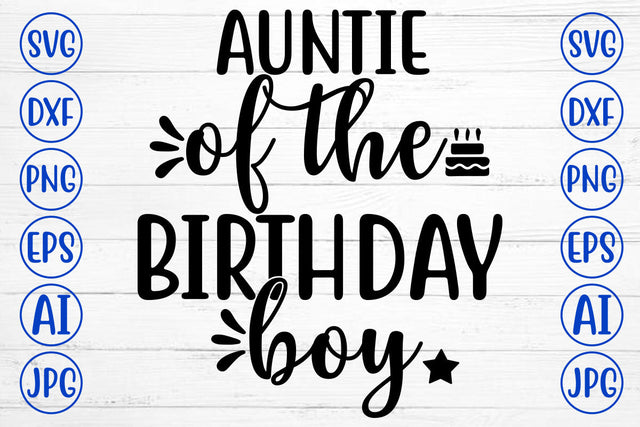 AUNTIE OF THE BIRTHDAY BOY SVG Cut File SVG Syaman 