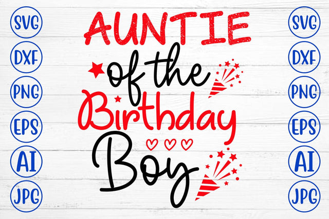 Auntie Of The Birthday Boy SVG Cut File SVG Syaman 
