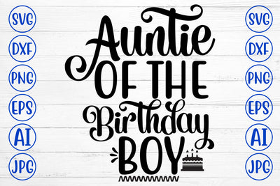 Auntie Of The Birthday Boy SVG Cut File SVG Syaman 