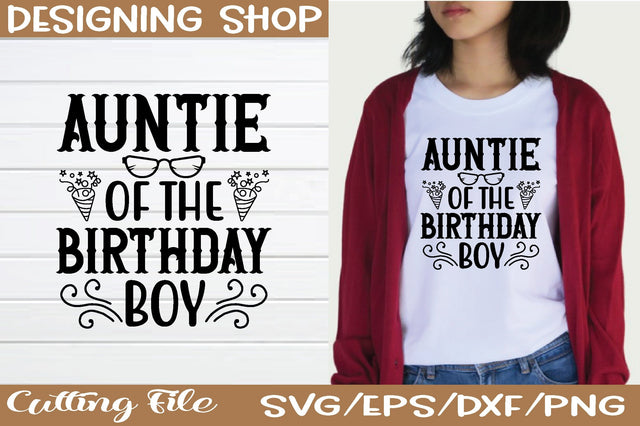 auntie of the birthday boy svg SVG sk.swapon Roy 
