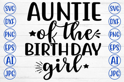 AUNTIE OF THE BIRTHDAY GIRL SVG Cut File SVG Syaman 