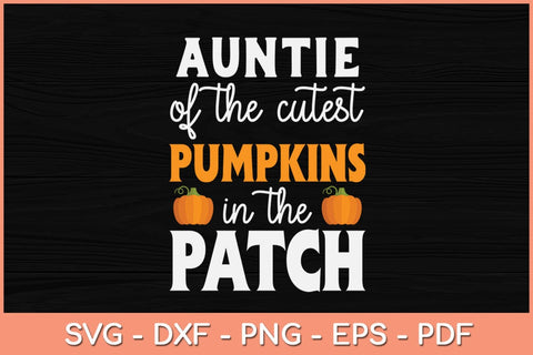 Auntie Of The Cutest Pumpkins In The Patch Halloween Svg Design SVG artprintfile 