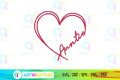 Auntie Svg, Aunt Svg, Heart Svg, Auntie Shirt Design SVG Artinrhythm shop 