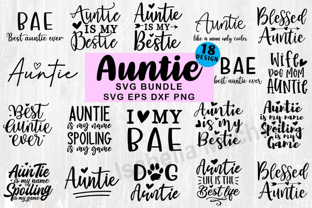 Auntie svg cut files bundle, Auntie t shirt svg, gift for Auntie, auntie life svg, BAE ever svg, cool auntie svg,auntie day svg SVG Isabella Machell 