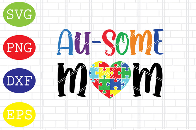 Ausome Mom Svg, Autism Puzzle Svg, Autism Love Svg, Png, Eps, Dxf Files SVG DigitalSvgFiles 