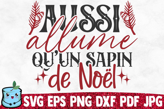 Aussi Allume Qu'un Sapin De Noel SVG MintyMarshmallows 
