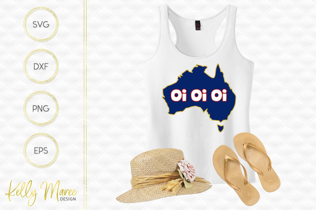 Australia - Oi Oi Oi SVG Cut File Kelly Maree Design 