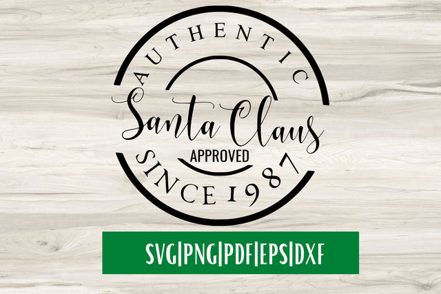 Authentic Santa Claus Approved Since 1987 SVG SVG MockupSvgVenue 