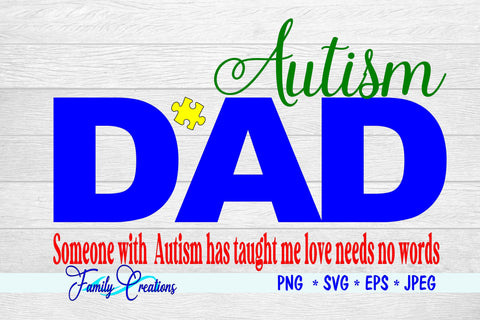 Autism Dad Someone With Autism taught me love needs no words SVG Family Creations 