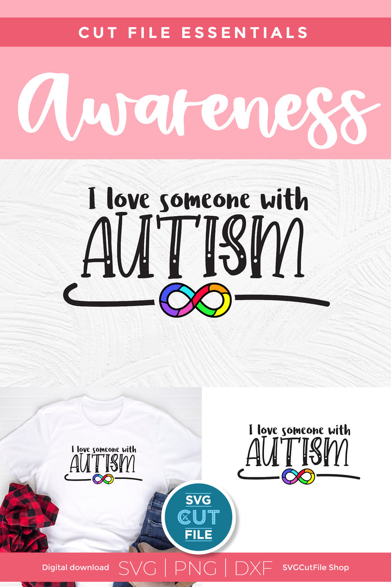 Autism infinity svg-I love someone with Autism - So Fontsy