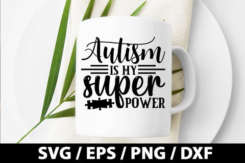 Autism is my super power SVG SVG akazaddesign 