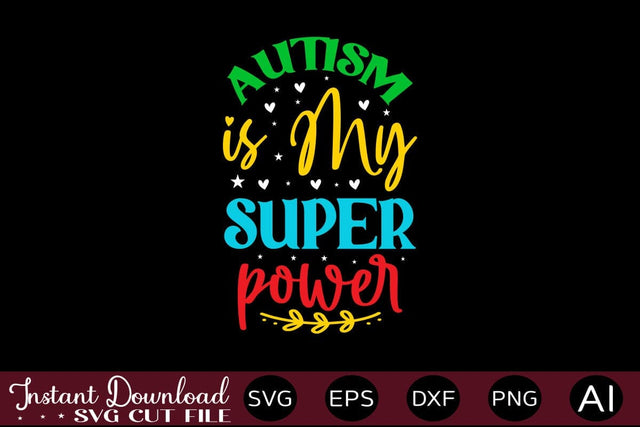 Autism Is My Super Power SVG SVG designmaster24 