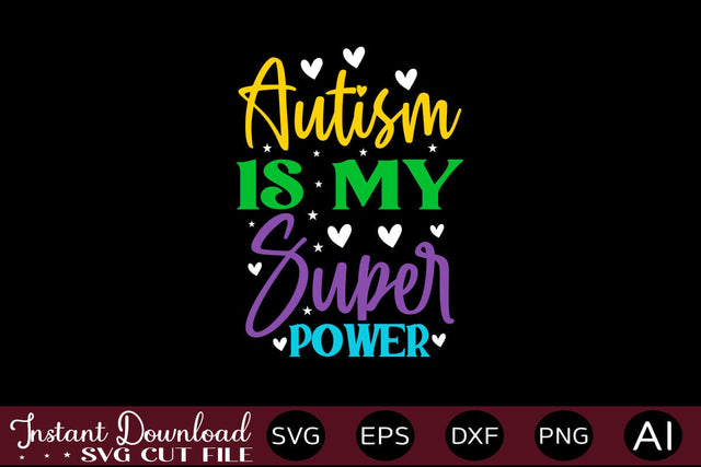 Autism Is My Super Power SVG SVG designmaster24 