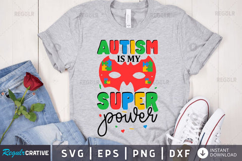 Autism is my super power SVG SVG Regulrcrative 