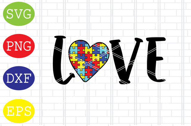 Autism Love (1) Svg, Autism Puzzle Svg, Autism Love Svg, Png, Eps, Dxf Files SVG DigitalSvgFiles 