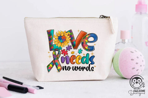 Autism Love Needs No Words PNG Sublimation Owlsome.Designs 