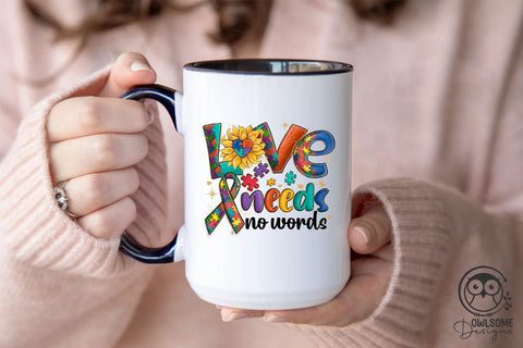 Autism Love Needs No Words PNG Sublimation Owlsome.Designs 