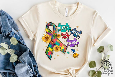 Autism Love Needs No Words Sublimation Owlsome.Designs 