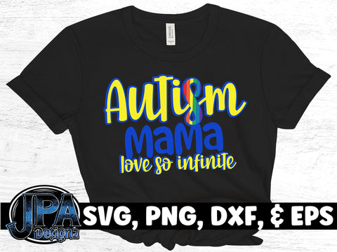 Autism Mama_Love so Infinite SVG JPA Designz 