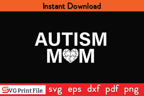 Autism Mom Autism Awareness SVG PNG Cut File SVG SVG Print File 