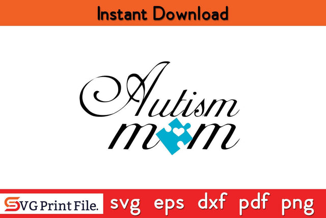 Autism Mom World Autism Awareness Day SVG PNG Craft Cut File SVG SVG Print File 