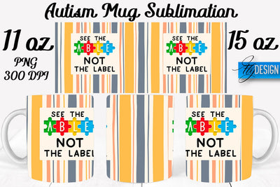 Autism Mug Quotes Sublimation | Coffee 11 Oz | 15 Oz Mug Sublimation Sublimation Fly Design 